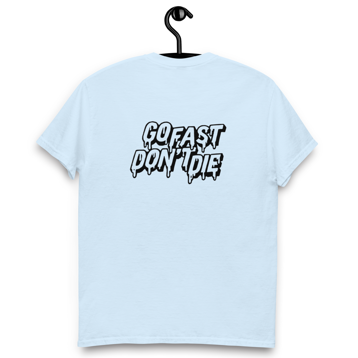 Go fast dont die t-shirt